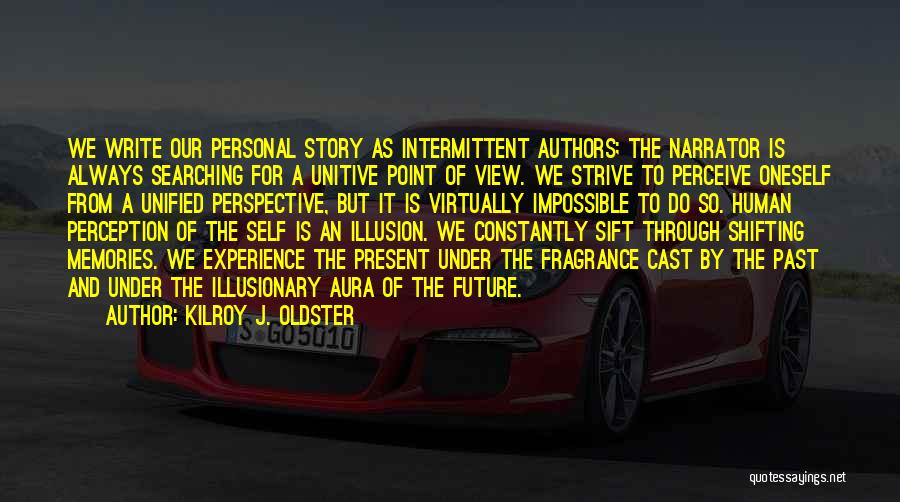 Experience And Future Quotes By Kilroy J. Oldster