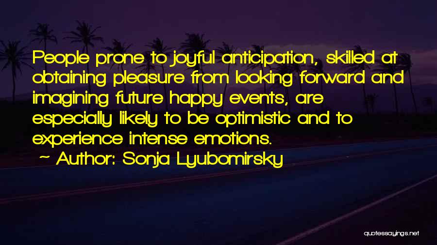 Experience And Future Quotes By Sonja Lyubomirsky