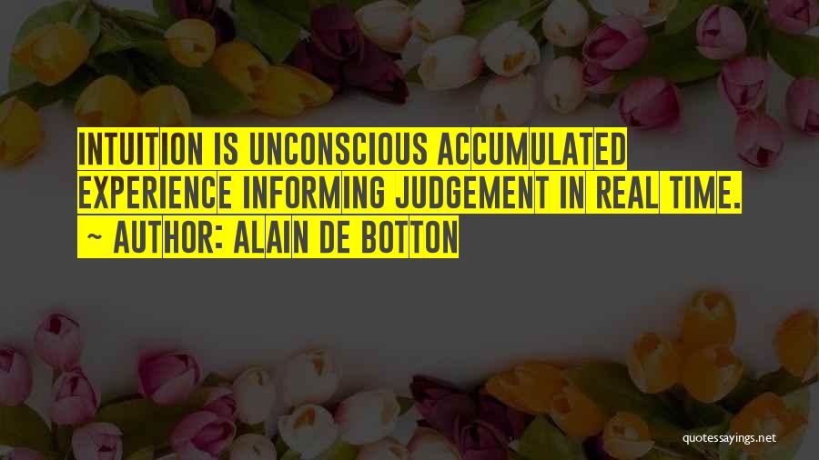 Experience And Judgement Quotes By Alain De Botton