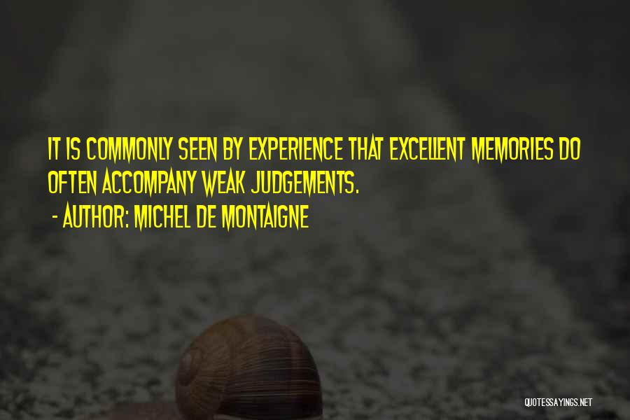 Experience And Judgement Quotes By Michel De Montaigne