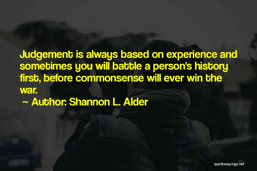 Experience And Judgement Quotes By Shannon L. Alder