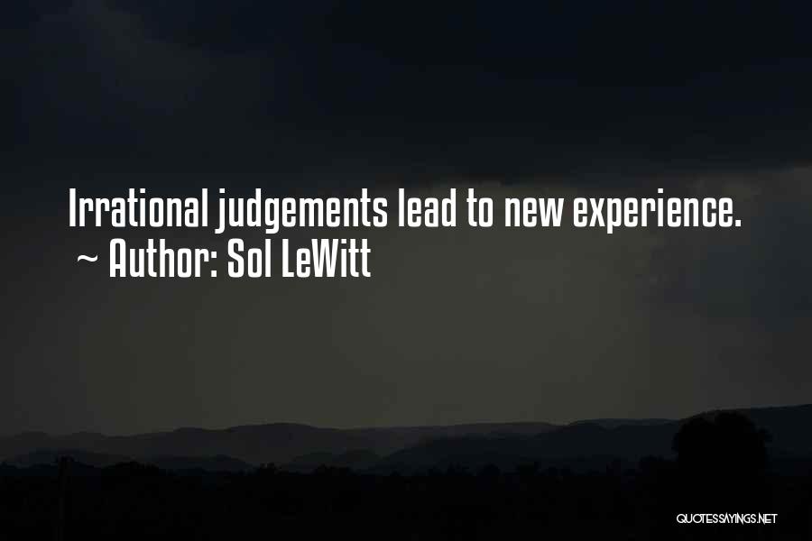 Experience And Judgement Quotes By Sol LeWitt