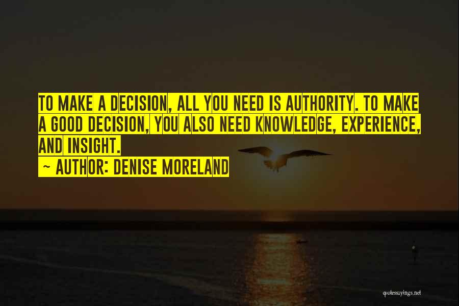 Experience And Leadership Quotes By Denise Moreland