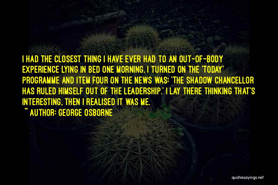 Experience And Leadership Quotes By George Osborne