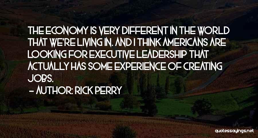 Experience And Leadership Quotes By Rick Perry