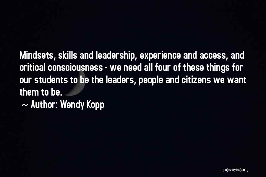 Experience And Leadership Quotes By Wendy Kopp