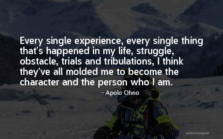 Experience And Life Quotes By Apolo Ohno