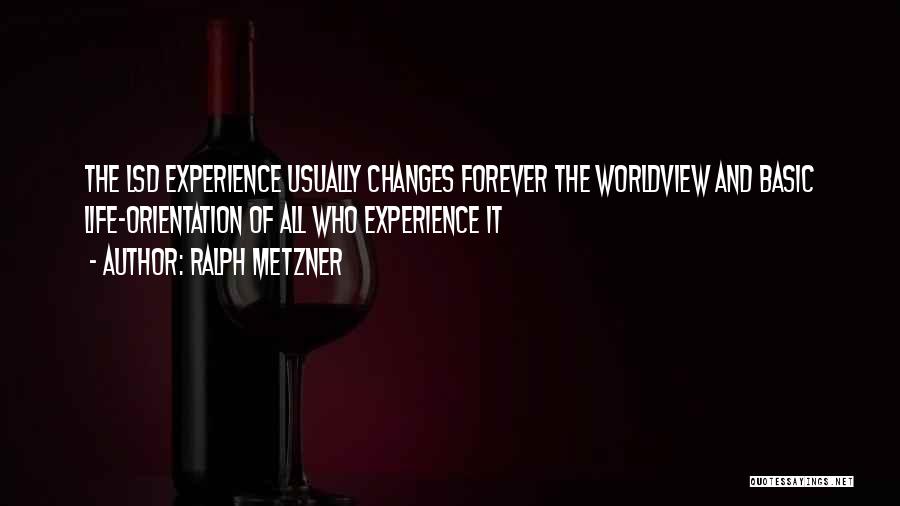 Experience And Life Quotes By Ralph Metzner