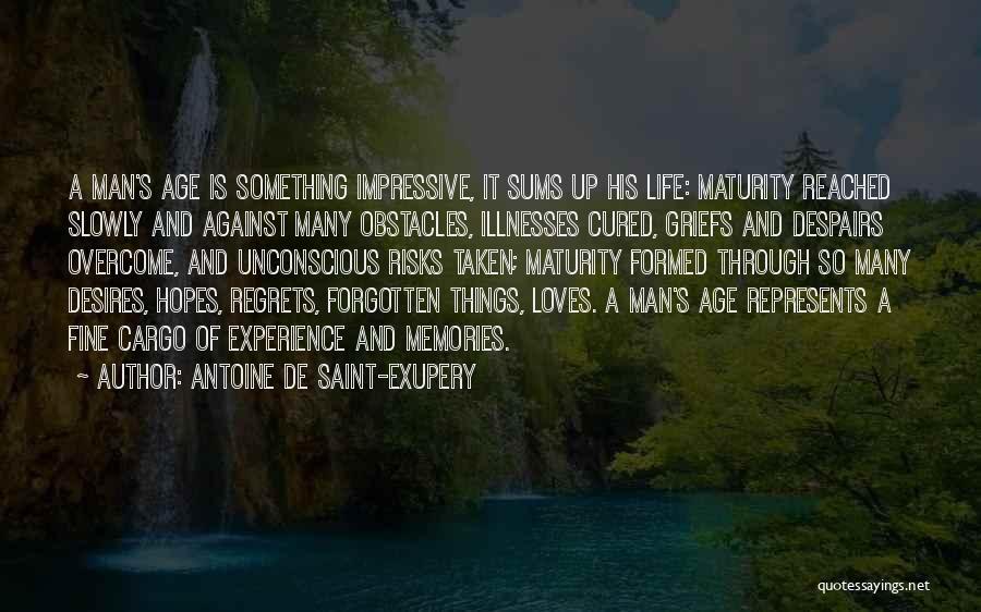 Experience And Maturity Quotes By Antoine De Saint-Exupery