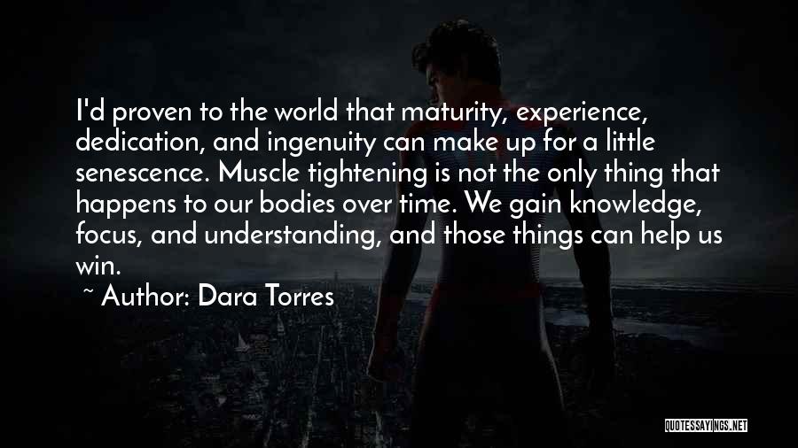 Experience And Maturity Quotes By Dara Torres