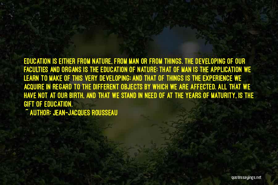 Experience And Maturity Quotes By Jean-Jacques Rousseau