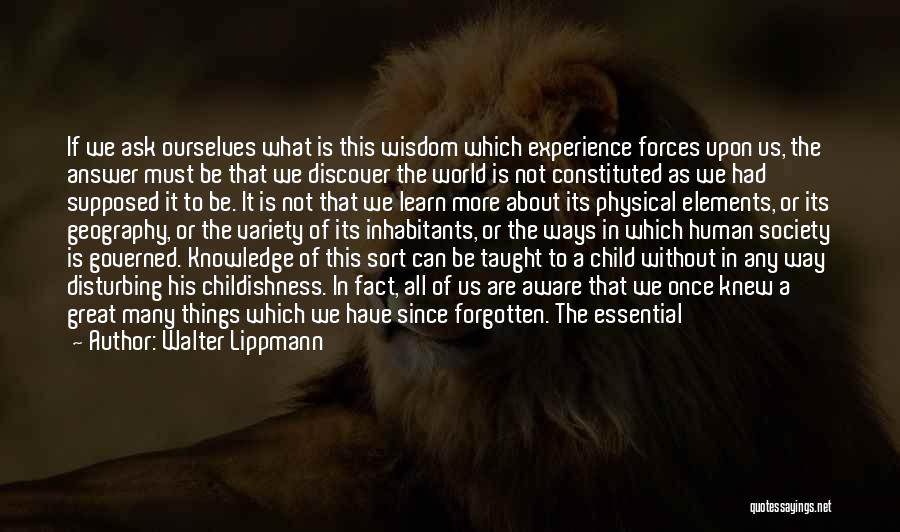Experience And Maturity Quotes By Walter Lippmann