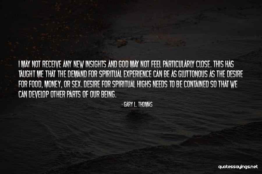 Experience And Money Quotes By Gary L. Thomas Experience And Money Quotes By Gary L. Thomas
