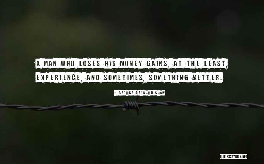Experience And Money Quotes By George Bernard Shaw Experience And Money Quotes By George Bernard Shaw