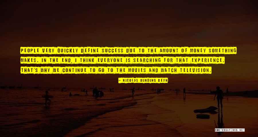 Experience And Money Quotes By Nicolas Winding Refn Experience And Money Quotes By Nicolas Winding Refn