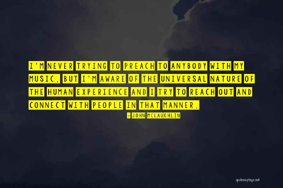 Experience And Nature Quotes By John McLaughlin Experience And Nature Quotes By John McLaughlin