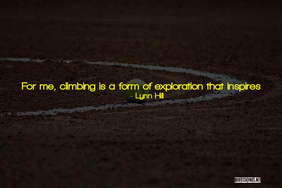 Experience And Nature Quotes By Lynn Hill Experience And Nature Quotes By Lynn Hill