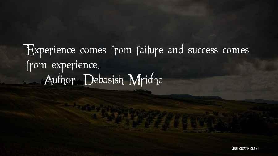 Experience And Success Quotes By Debasish Mridha