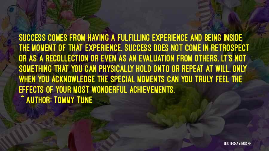 Experience And Success Quotes By Tommy Tune