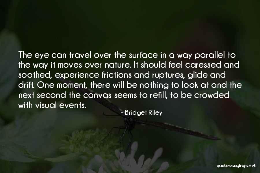 Experience And Travel Quotes By Bridget Riley