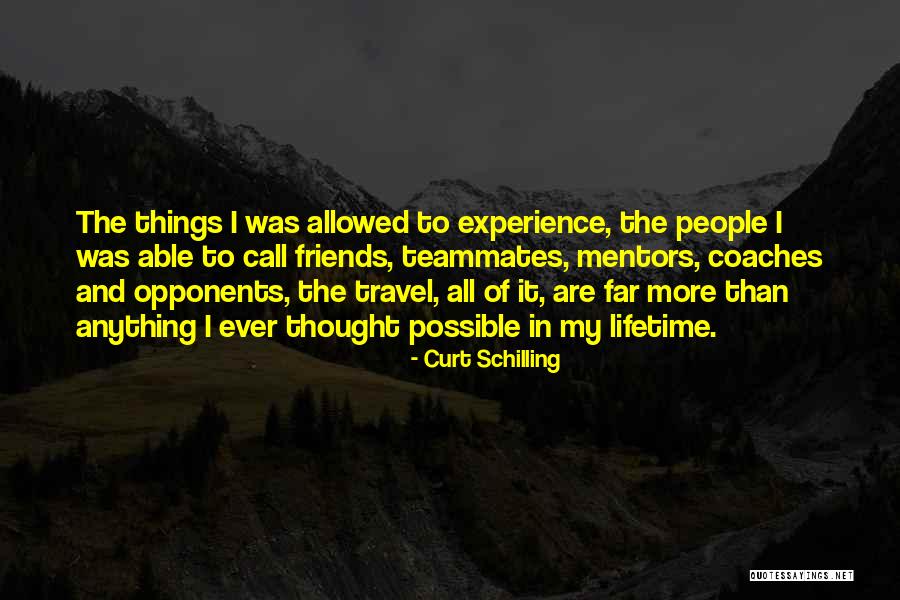 Experience And Travel Quotes By Curt Schilling