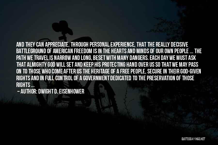 Experience And Travel Quotes By Dwight D. Eisenhower