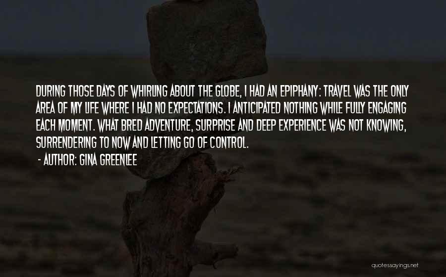 Experience And Travel Quotes By Gina Greenlee