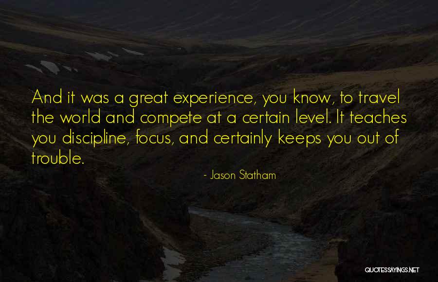 Experience And Travel Quotes By Jason Statham