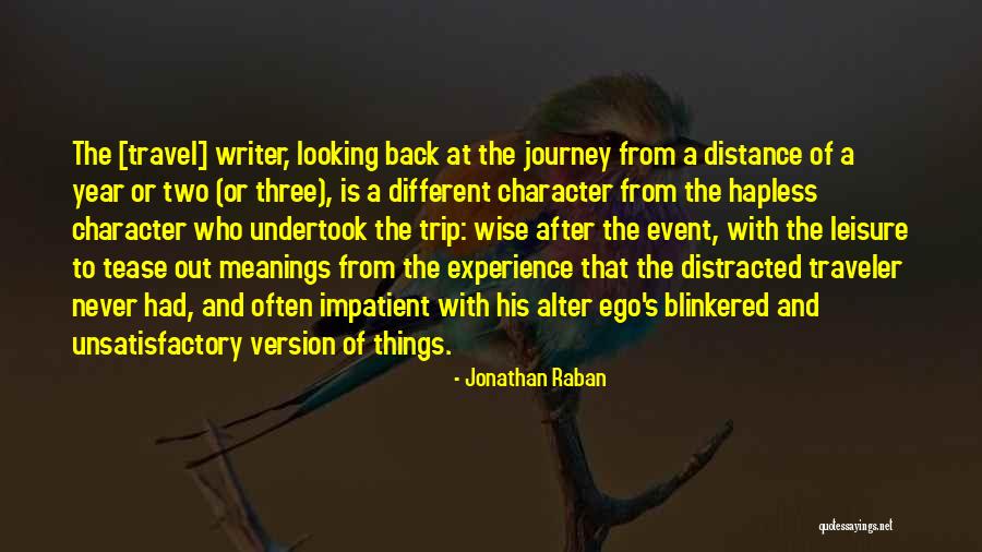 Experience And Travel Quotes By Jonathan Raban