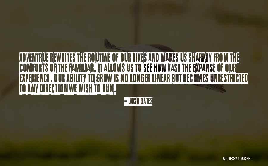 Experience And Travel Quotes By Josh Gates Experience And Travel Quotes By Josh Gates