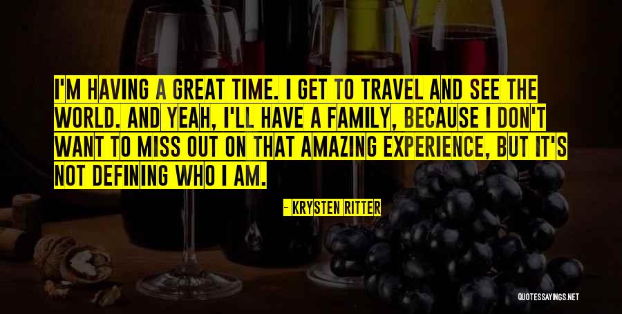 Experience And Travel Quotes By Krysten Ritter