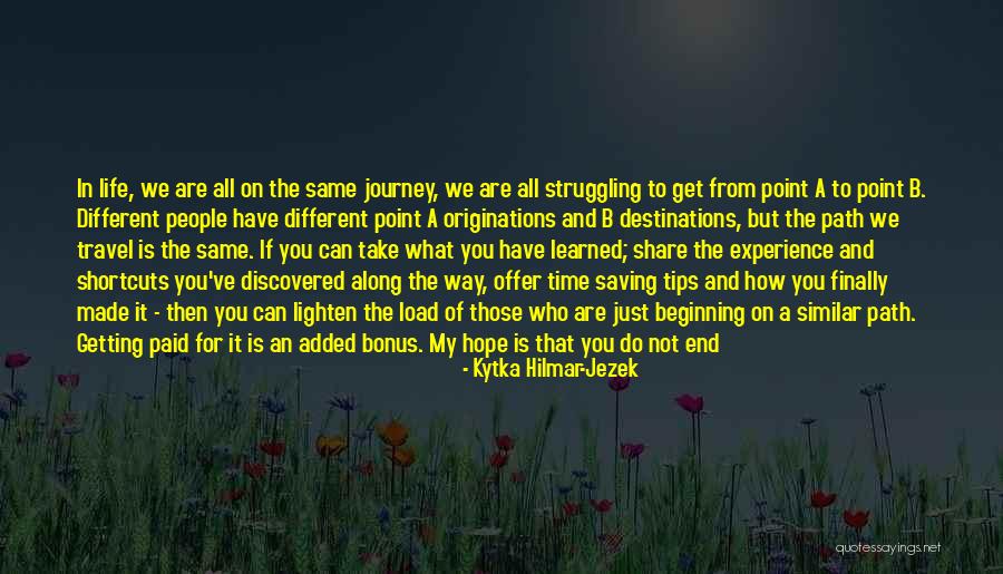 Experience And Travel Quotes By Kytka Hilmar-Jezek