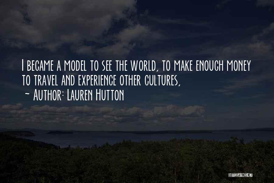 Experience And Travel Quotes By Lauren Hutton