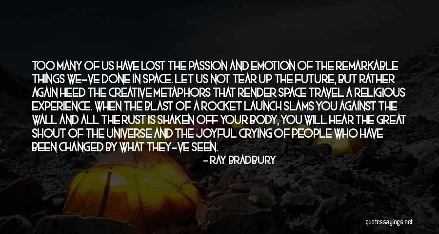 Experience And Travel Quotes By Ray Bradbury