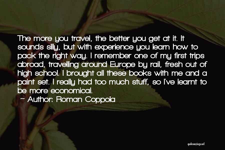 Experience And Travel Quotes By Roman Coppola