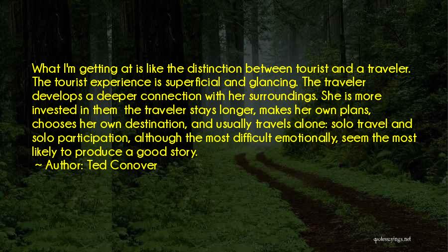 Experience And Travel Quotes By Ted Conover