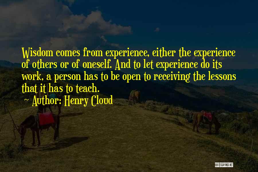 Experience And Wisdom Quotes By Henry Cloud