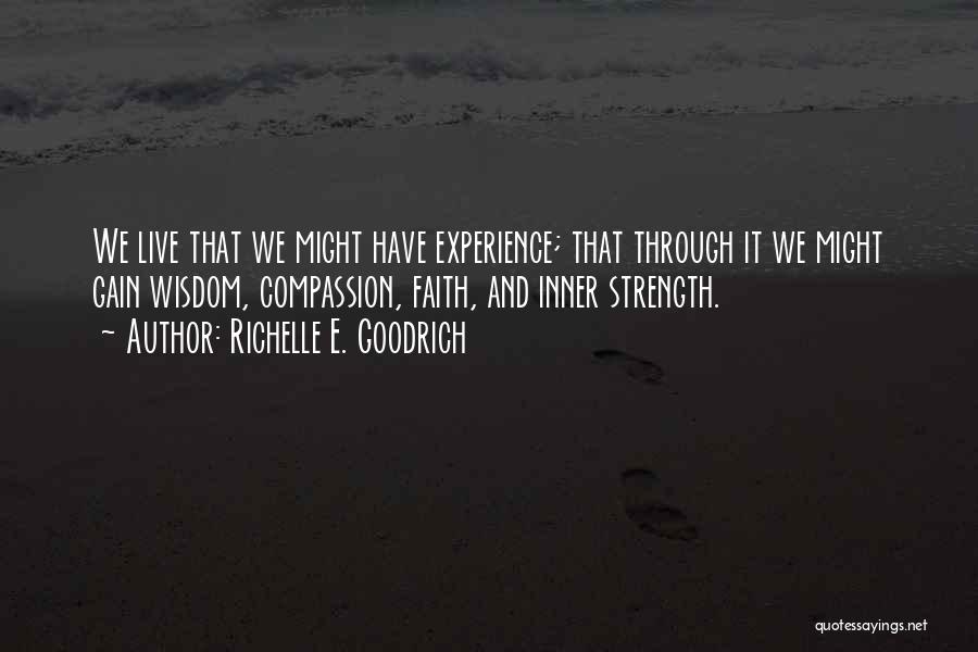Experience And Wisdom Quotes By Richelle E. Goodrich