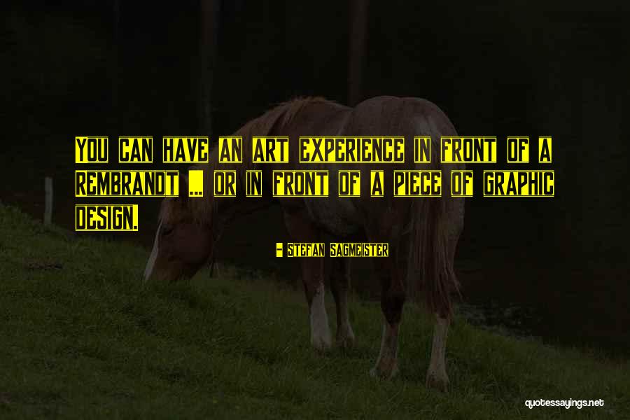 Experience Can Quotes By Stefan Sagmeister Experience Can Quotes By Stefan Sagmeister