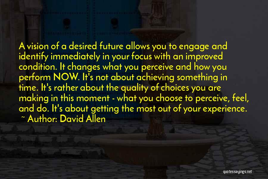 Experience Changes You Quotes By David Allen