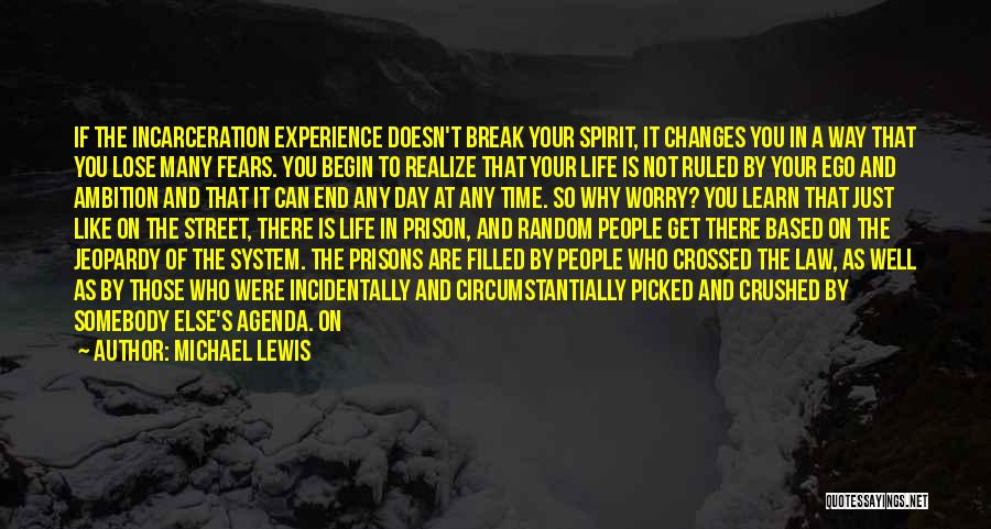 Experience Changes You Quotes By Michael Lewis