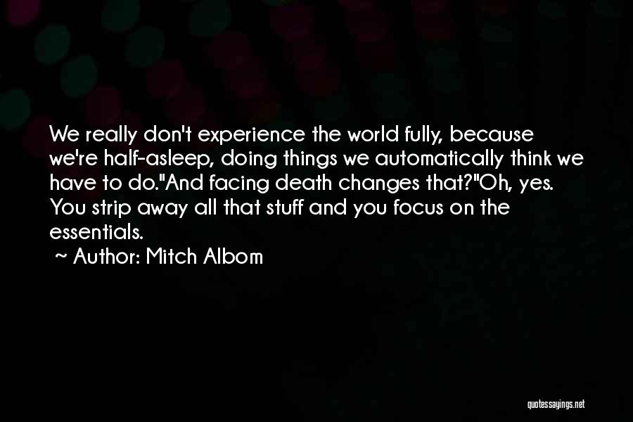 Experience Changes You Quotes By Mitch Albom