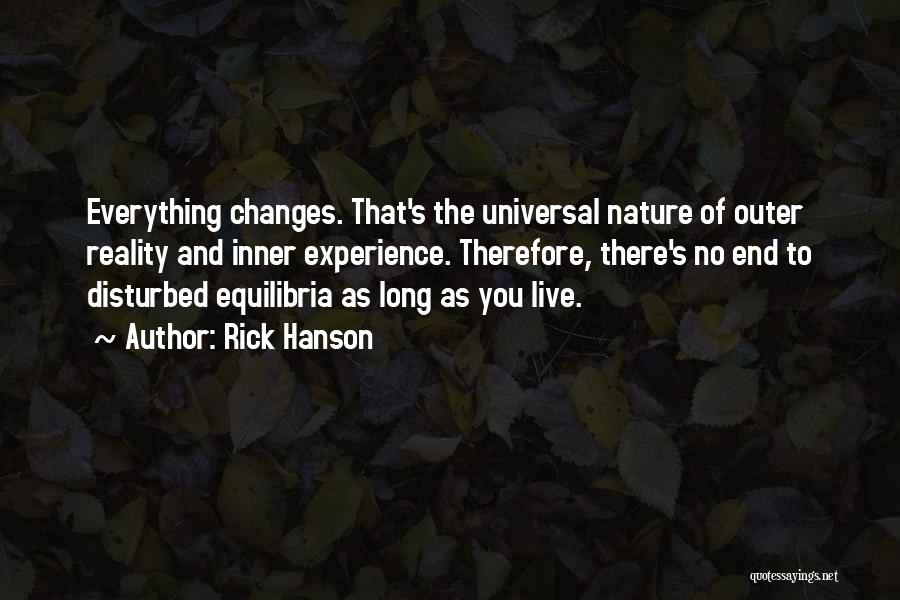 Experience Changes You Quotes By Rick Hanson