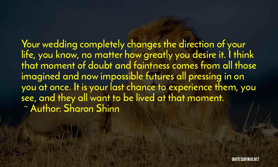 Experience Changes You Quotes By Sharon Shinn