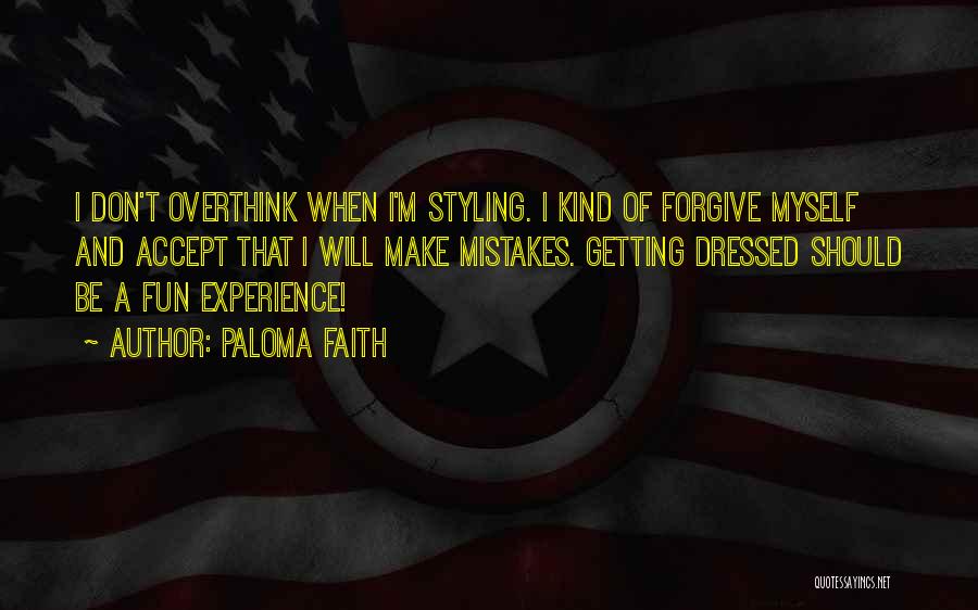 Experience Comes From Mistakes Quotes By Paloma Faith