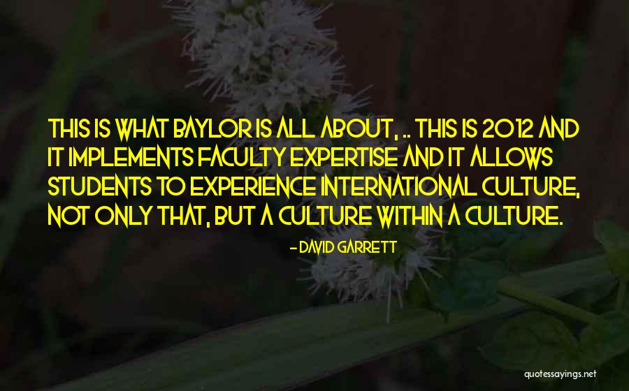 Experience Culture Quotes By David Garrett Experience Culture Quotes By David Garrett