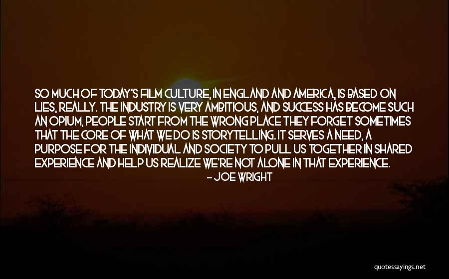 Experience Culture Quotes By Joe Wright Experience Culture Quotes By Joe Wright