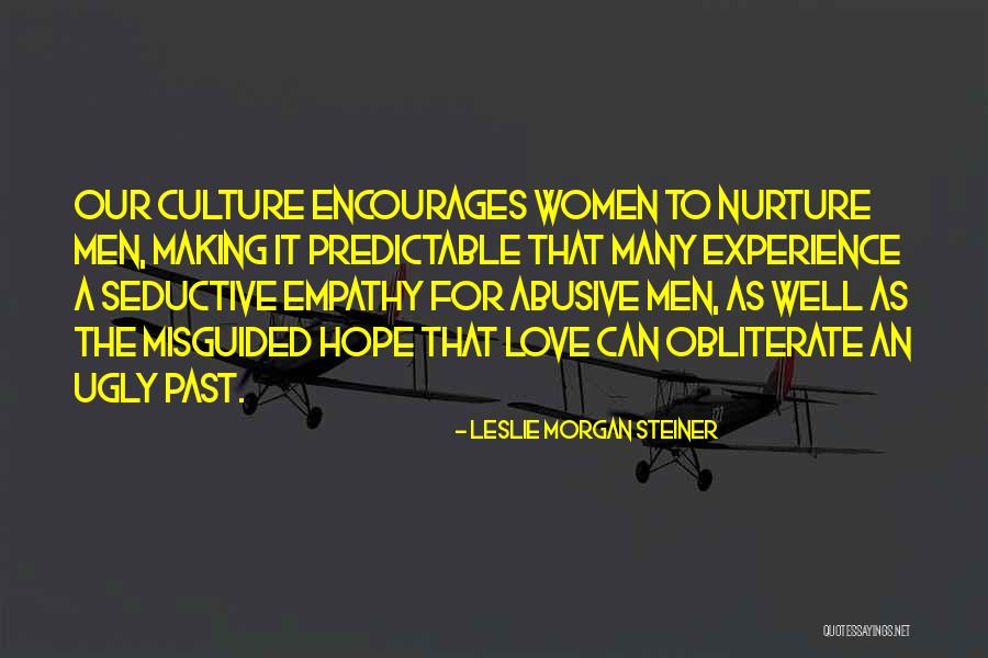 Experience Culture Quotes By Leslie Morgan Steiner Experience Culture Quotes By Leslie Morgan Steiner