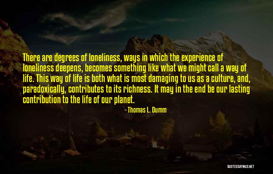 Experience Culture Quotes By Thomas L. Dumm Experience Culture Quotes By Thomas L. Dumm