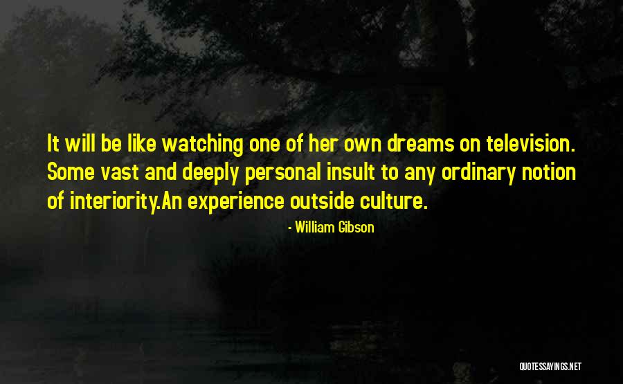 Experience Culture Quotes By William Gibson Experience Culture Quotes By William Gibson